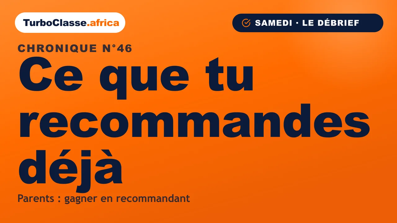 Chronique THOTH « Ce que tu recommandes déjà » — le programme ambassadeur affilié TurboClasse expliqué aux parents, sur fond orange TurboClasse.
