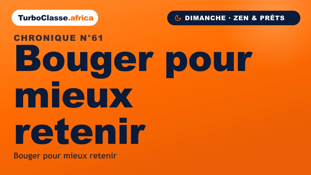 Chronique THOTH « Bouger pour mieux retenir » — alterner sessions courtes et marche, sur fond orange TurboClasse.