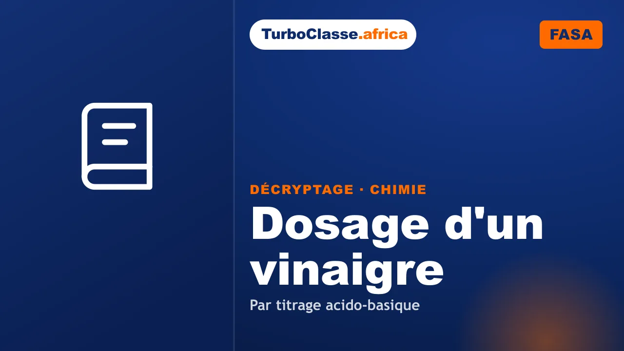 Concours FASA — Chimie : le dosage d'un vinaigre par titrage acido-basique. Décryptage Thoth, fond bleu nuit.