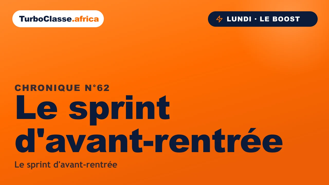 Chronique THOTH « Le sprint d'avant-rentrée » — réveiller la machine avant la reprise, sur fond orange TurboClasse.