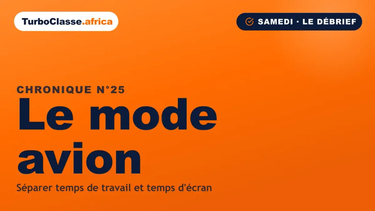 Chronique THOTH « Le mode avion » — couper les notifications pour se concentrer, sur fond orange TurboClasse.