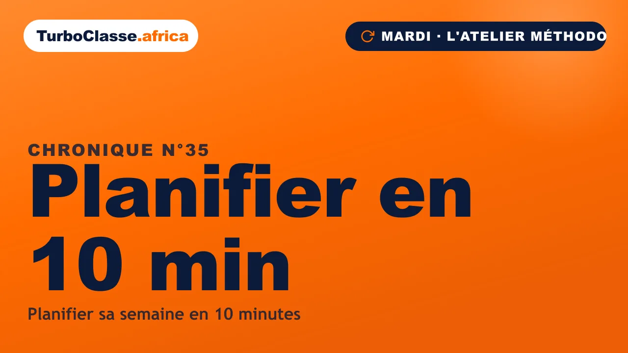 Chronique THOTH « Planifier en 10 min » — poser sa semaine de révisions en dix minutes, sur fond orange TurboClasse.
