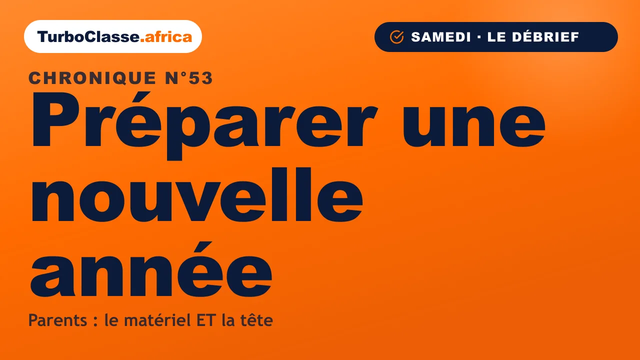 Chronique THOTH « Préparer une nouvelle année » — préparer le matériel et la tête, en famille, sur fond orange TurboClasse.