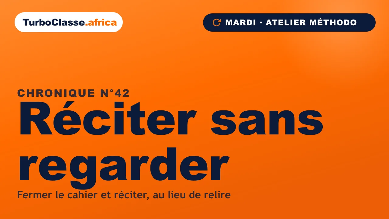 Chronique THOTH « Réciter sans regarder » — la méthode de révision qui remplace la relecture, sur fond orange TurboClasse.