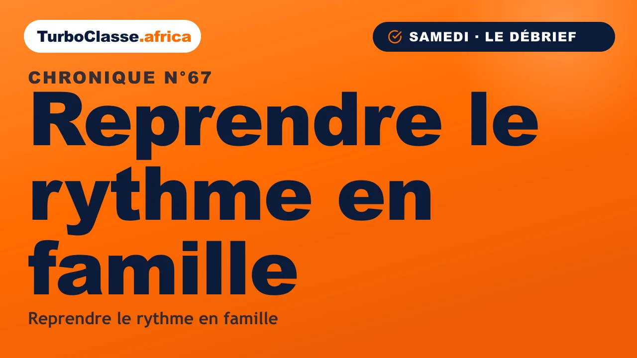Chronique THOTH « Reprendre le rythme en famille » — adoucir la reprise avant la rentrée, sur fond orange TurboClasse.