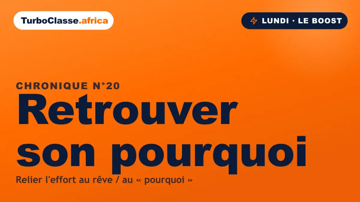 Chronique THOTH « Retrouver son pourquoi » — relier l'effort de révision à son rêve, sur fond orange TurboClasse.