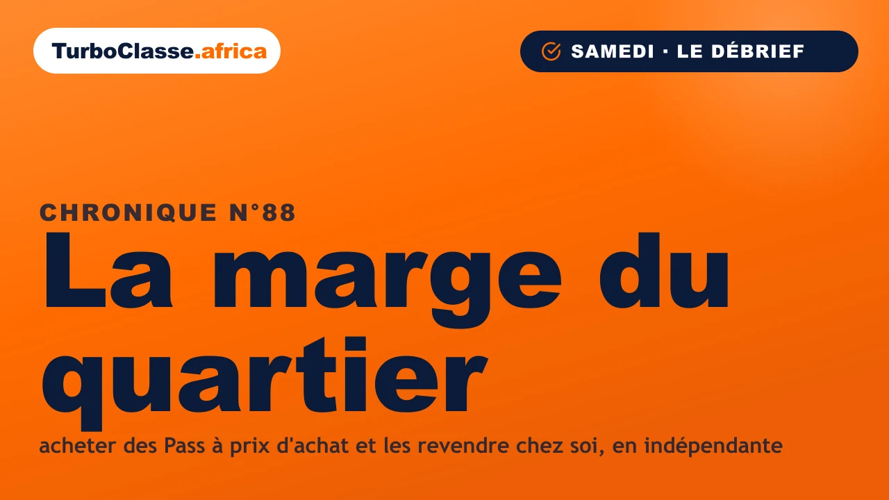 Chronique THOTH « La marge du quartier » — devenir revendeuse agréée du Pass TurboClasse dans son quartier, sur fond orange TurboClasse.