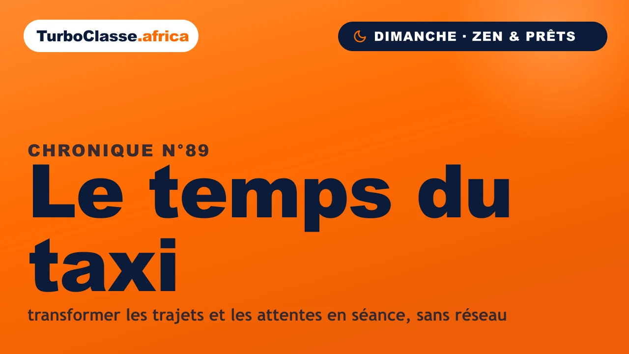 Chronique THOTH « Le temps du taxi » — transformer les trajets et les attentes en séance de révision hors ligne, sur fond orange TurboClasse.