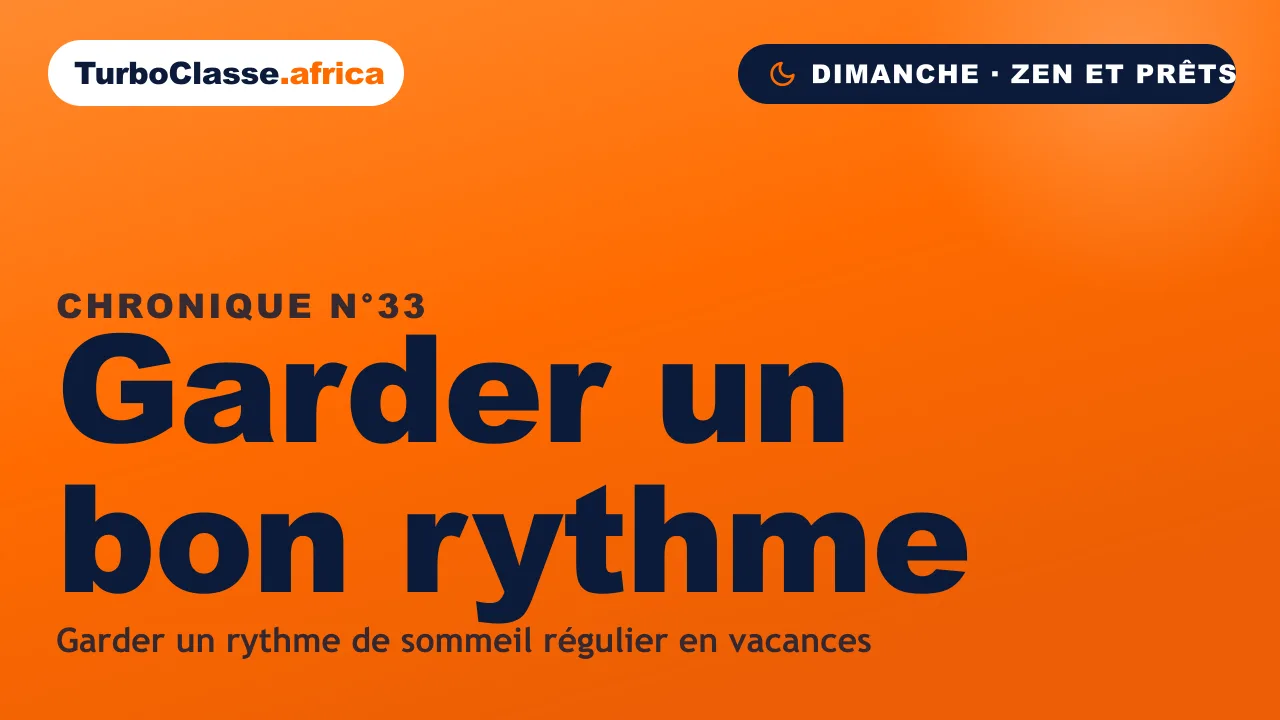 Chronique THOTH « Garder un bon rythme » — un sommeil régulier pour mieux réviser en vacances, sur fond orange TurboClasse.