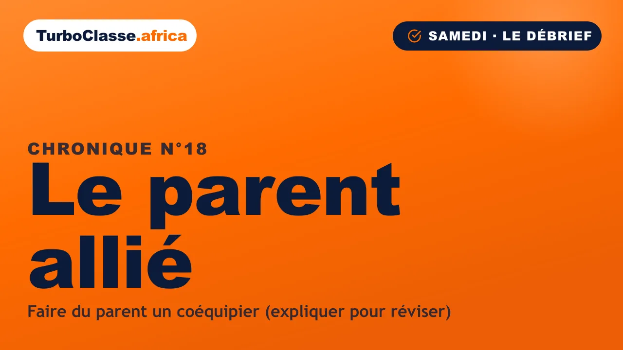 Chronique THOTH « Le parent allié » — expliquer une notion à son parent pour mieux la retenir, sur fond orange TurboClasse.