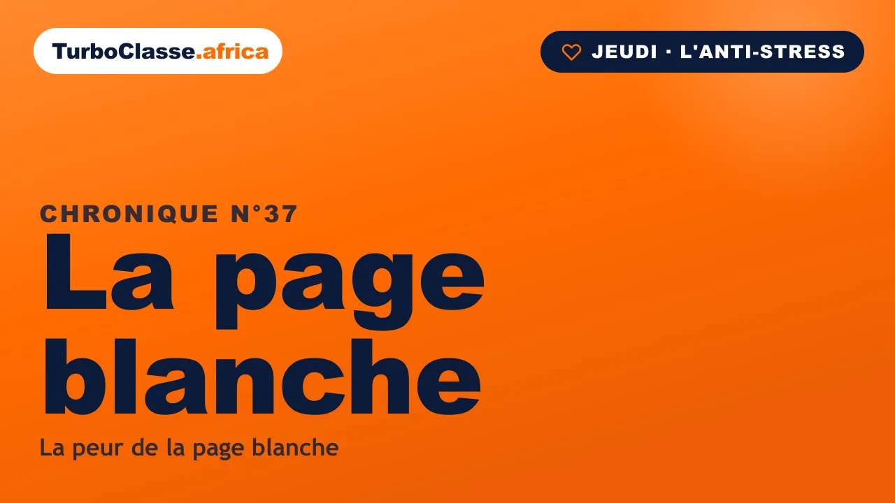 Chronique THOTH « La page blanche » — vaincre le blocage devant un exercice difficile, sur fond orange TurboClasse.